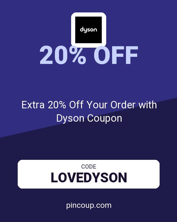 Extra 20% Off Your Order with Dyson Coupon