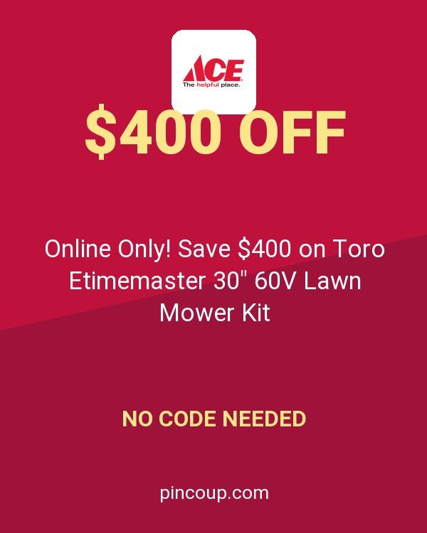 Ace Hardware coupon: Online Only! Save $400 on Toro Etimemaster 30" 60V Lawn Mower Kit