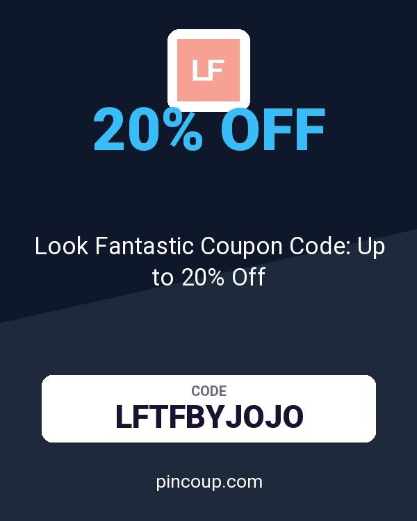 Look Fantastic Coupon Code: Up to 20% Off