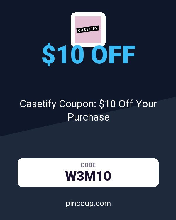Casetify Coupon: $10 Off Your Purchase