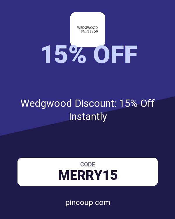 Wedgwood CA coupon: Wedgwood Discount: 15% Off Instantly