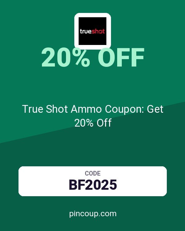 True Shot Ammo Coupon: Get 20% Off