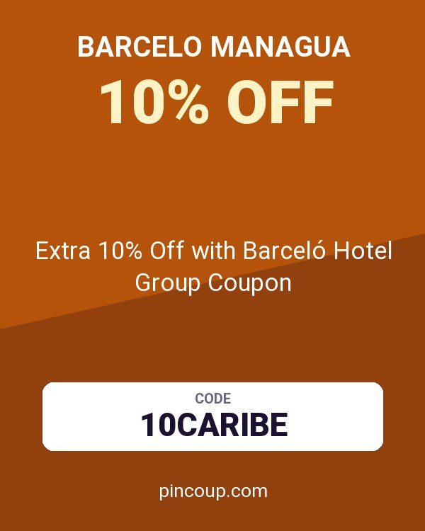 Barcelo Managua: Extra 10% Off with Barceló Hotel Group Coupon