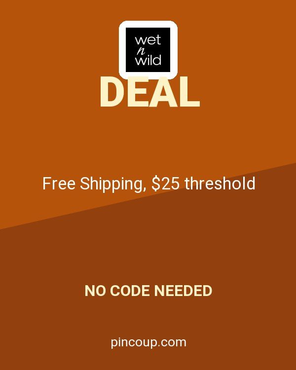 Wet n Wild coupon: Free Shipping, $25 threshold