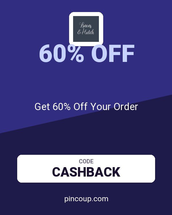 Linens and Hutch coupon: Get 60% Off Your Order