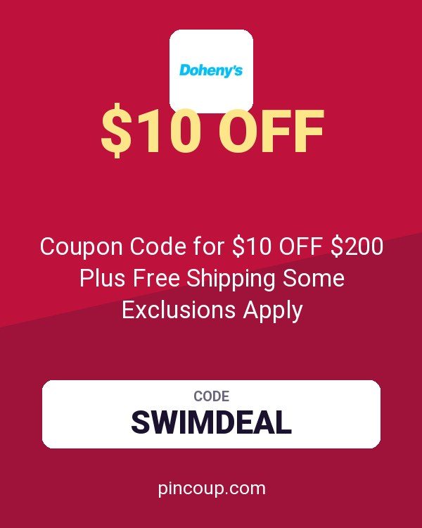 Doheny's LLC: Coupon Code for $10 OFF $200 Plus Free Shipping Some Exclusions Apply