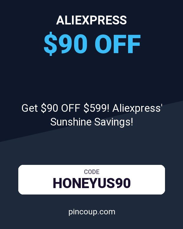 Get $90 OFF $599! Aliexpress' Sunshine Savings!