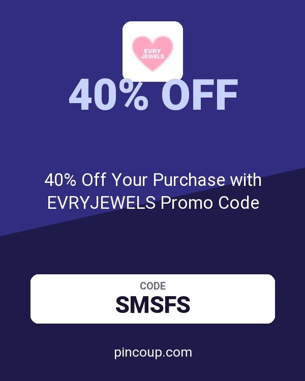 40% Off Your Purchase with EVRYJEWELS Promo Code