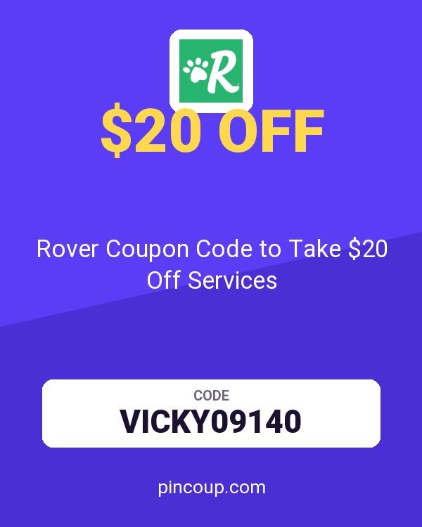 Rover Pet SITTERS: Rover Coupon Code to Take $20 Off Services