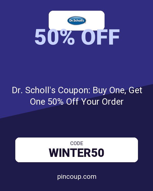 Dr. Scholl's Coupon: Buy One, Get One 50% Off Your Order